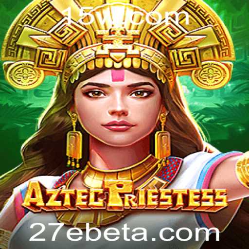 Desbravando o Mundo de AztecPriestess: Descubra o Novo Jogo da 27Ebet