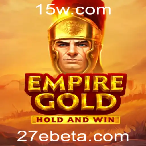 EmpireGold: Descobrindo Um Mundo de Estratégia e Fortuna com 27Ebet
