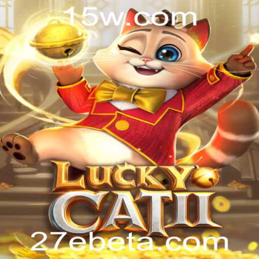 Descubra o mundo encantador de LuckyCatII com 27Ebet