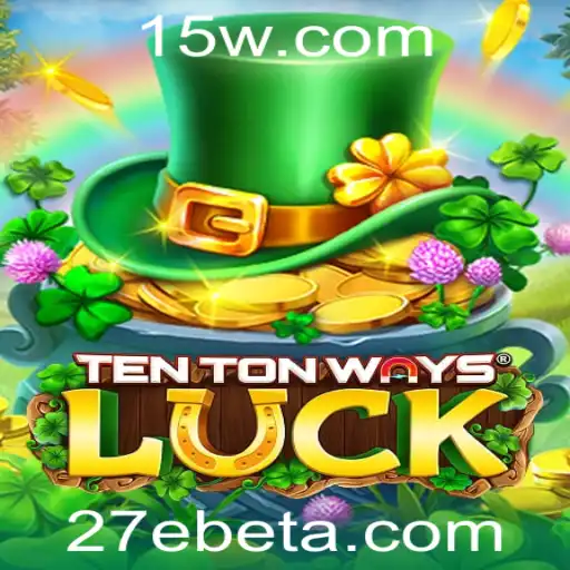 Explorando o Fascinante Mundo de TenTonWaysLuck: Uma Viagem pelo Jogo de Apostas