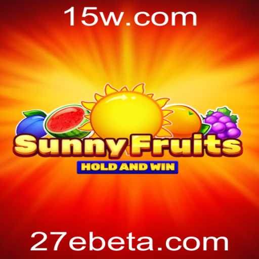 Descubra a Emoção do Jogo SunnyFruits: A Nova Sensação em 27Ebet